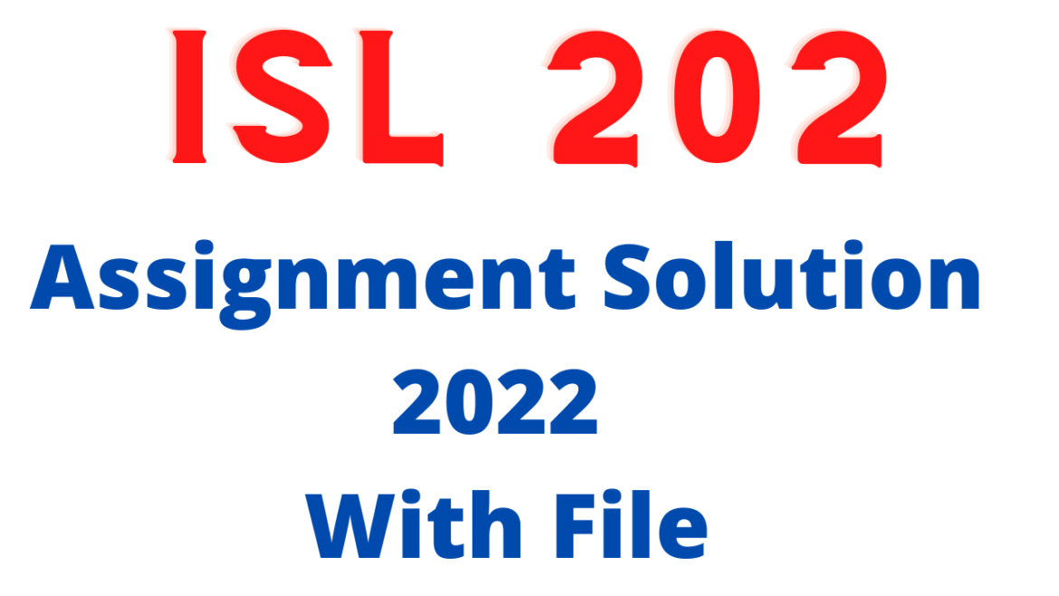 isl202 assignment solution 2022